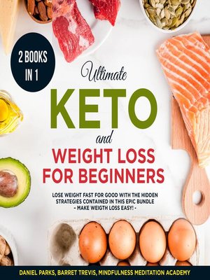 cover image of Ultimate Keto and Weight Loss for Beginners 2 Books in 1
